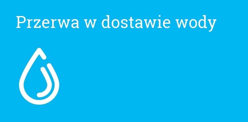 Zawiadomienie o przerwie w dostawie wody